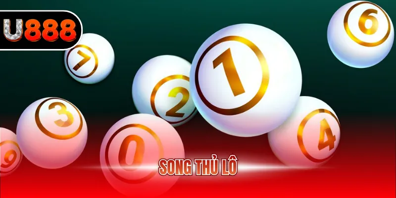Song Thủ Lô - Mẹo Bắt Cầu Thực Tế, Dễ Hiểu Cho Người Mới 3 Song thủ lô